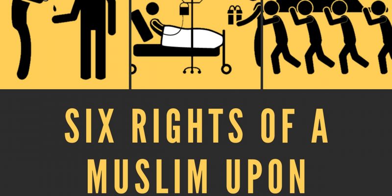 Rights of a Muslim Upon other Muslim